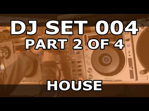 DJ Set #004 (Part 2 of 4) - House - Mixed live by ...