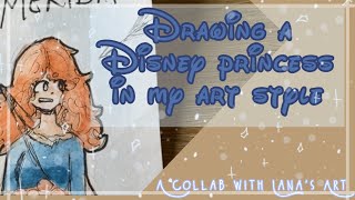 Drawing A Disney Princess In My Art Style A Collab With Lanas Art