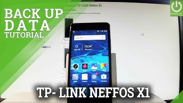 Enable Google Backup in TP-LINK Neffos X1 - Back Up Data in Android