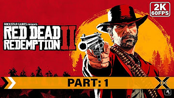 Red Dead Redemption 2 Gameplay, Walkthrough Part 1 [1440p QHD 60FPS PC] - No Commentary