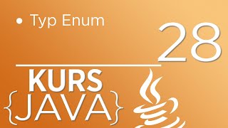 28. Kurs Java dla początkujących - Typ Enum