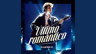 Último Romântico (Ao Vivo) - Sâmi Rico