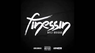 Deli Bricks - Deadlines Feat. Big Chess Blade Brown 714 Finessin