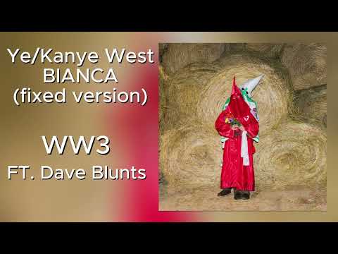 Ye Kanye West BIANCA But It S Actually Good WW3 