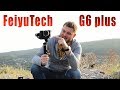 Крутой малыш! FeiyuTech G6 Plus | Обзор и тест с Sony a6500