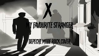 X - My Favourite Stranger (cover Depeche Mode) #rock #cover #metal