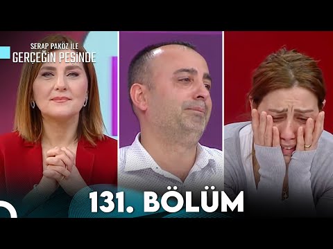 Gerçeğin Peşinde 131.Bölüm