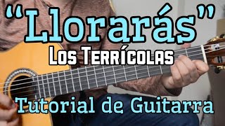 Lloraras - Tutorial de Guitarra ( Los Terricolas ) Para Principiantes