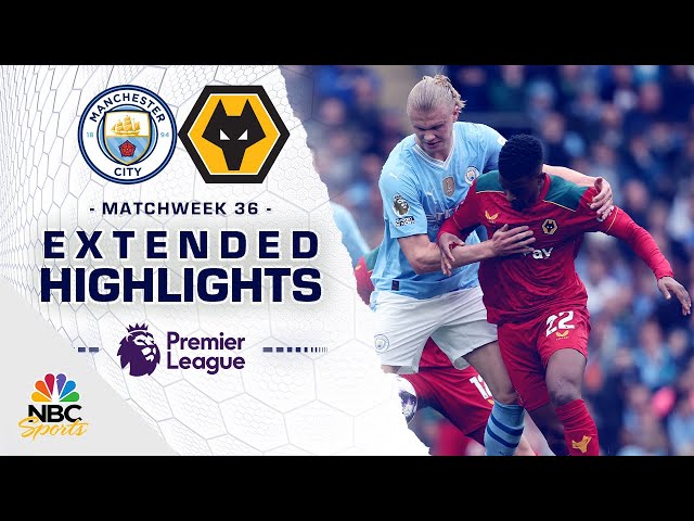 Manchester City v. Wolverhampton | PREMIER LEAGUE HIGHLIGHTS | 5/4/2024 | NBC Sports