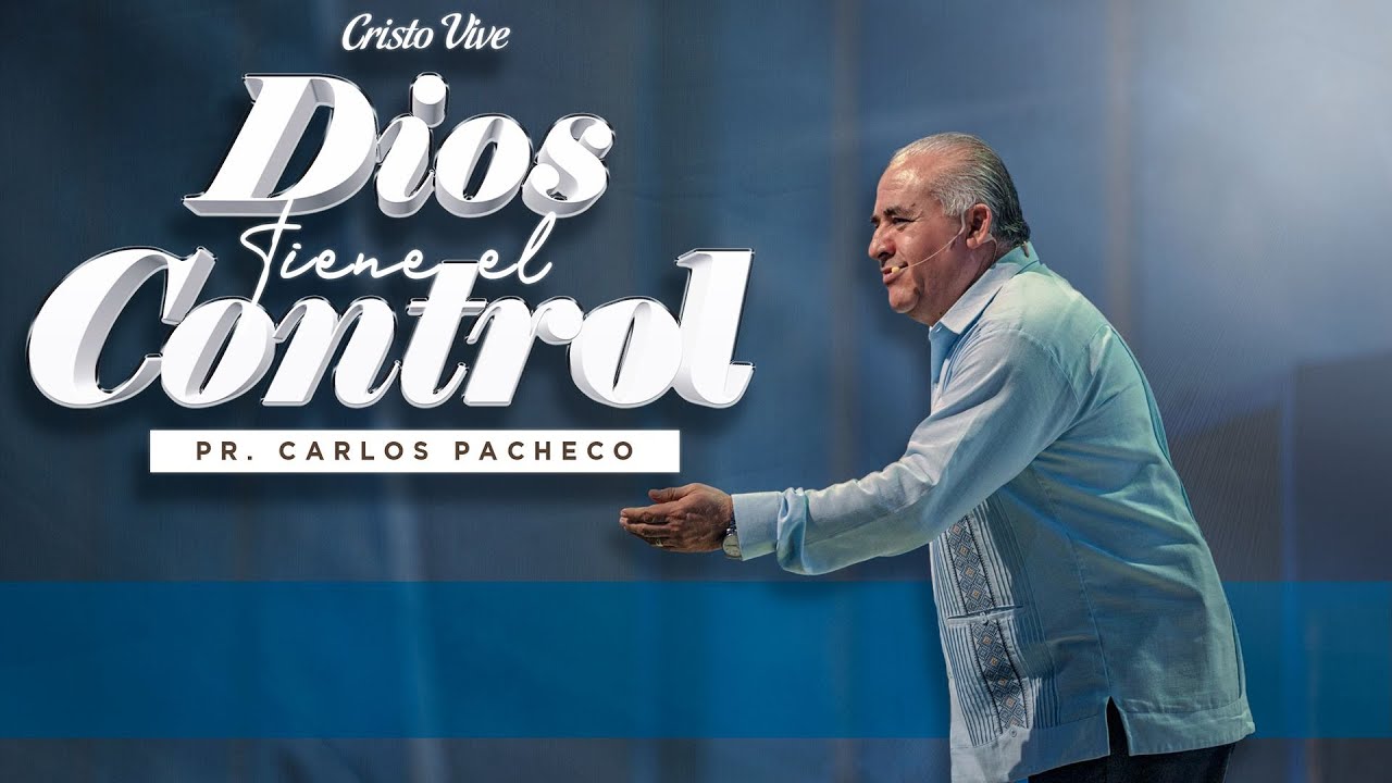 🕹️Dios tiene el control | 🔥@Pr.CarlosPachecoOficial  | Cristo Vive | # 040824