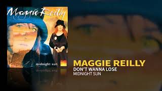 Maggie Reilly - Don't Wanna Lose (Official Audio)