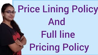 Price Lining Policy And Full line Pricing Policy