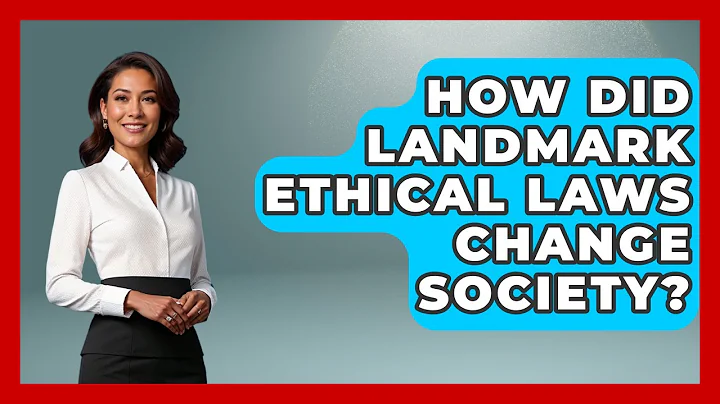 How Did Landmark Ethical Laws Change Society? - Moral Politics Experts