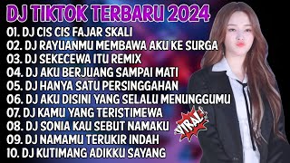 DJ TIKTOK TERBARU 2024 | DJ CIS CIS FAJAR SKALI🎵DJ RAYUANMU MEMBAWA AKU KE SURGA🎵| FULL ALBUM