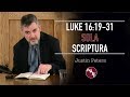 Justin Peters - Luke 16:19-31: Sola Scriptura