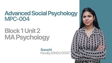 Unit 2 (Block 1) | Advanced Social Psychology | MPC-004 | MAPC | India