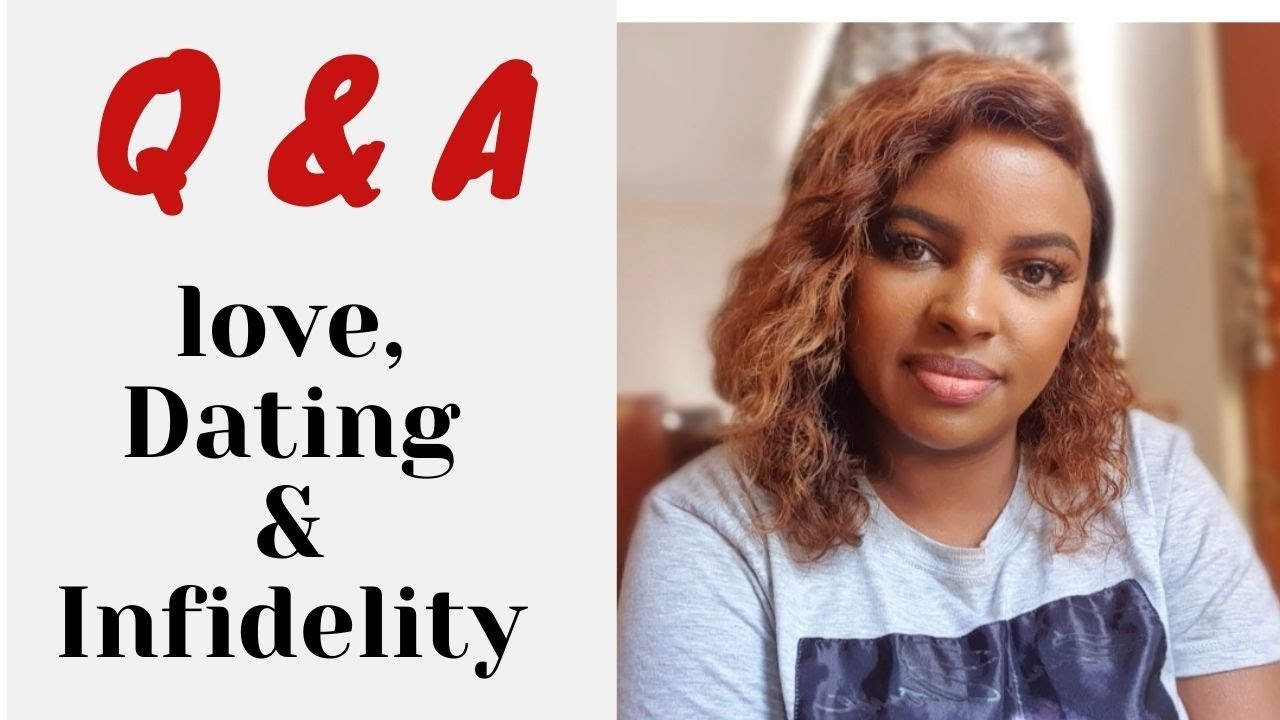 Q and A .......ABOUT, LOVE,DATING AND INFIDELITY || MUTHONI MUKIRI