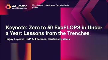 Keynote: Zero to 50 ExaFLOPS in Under a Year: Lessons from the Trenches - Hagay Lupesko