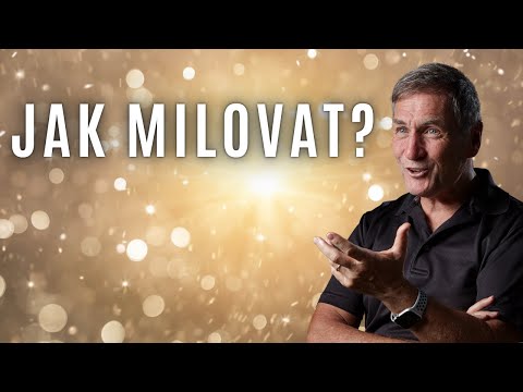 Jak milovat prakticky?