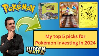 MY TOP 5 PICKS FOR POKEMON INVESTING IN 2024 - BEST POKEMON PRODUCTS TO INVEST IN THIS YEAR