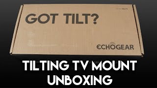 Unboxing the Mega Tilt TV Mount from ECHOGEAR