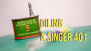 Oiling and maintaining your Singer 401