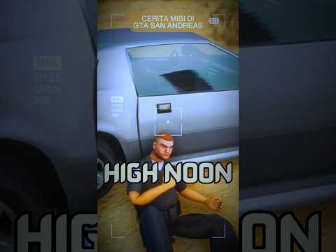 Cerita GTA SA 93 - High Noon #gta #gtastoryline #gtasanandreas