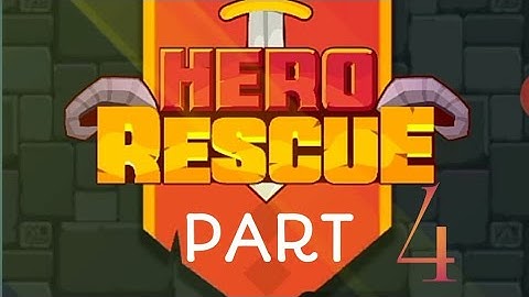 Hero Rescue all levels Android iOS gameplay Walkthrough part 4