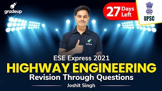 ESE 2021 Pre. | Civil Engg. | Highway Engineering | Revision Through Questions | By Joshit Singh