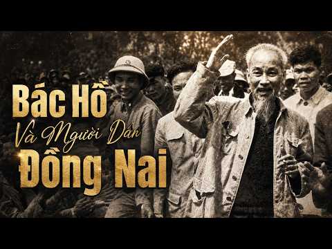 The People of Bien Hoa – Dong Nai and Uncle Ho | Historical Documentary