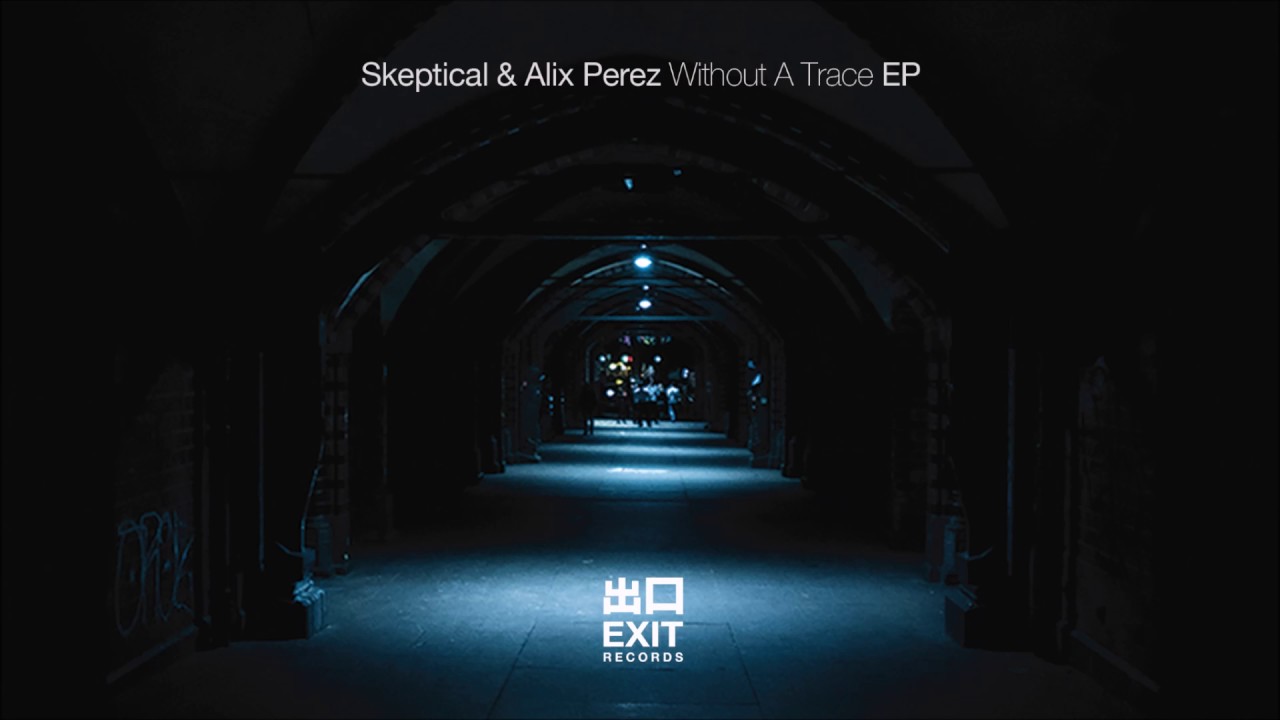 Assista a EXIT071 Skeptical & Alix Perez- Taurus no YouTube Assista a EXIT071 Skeptical & Alix Perez- Taurus no YouTube