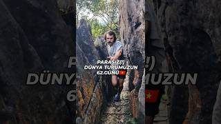 Parasız Dünya Turumuzun 62. Günü