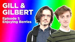 Gill & Gilbert Are Playing Celeste and Enjoying Berries — Gill & Gilbert, Episode 1