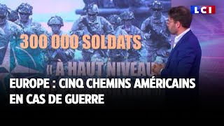 Europe : cinq chemins américains en cas de guerre