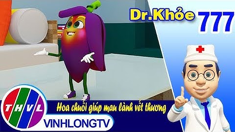 Dr. Khỏe - Tập 777: Hoa chuối giúp mau lành vết thương