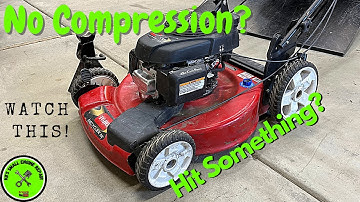 Newer Toro push mower with NO compression.......Easy fix!