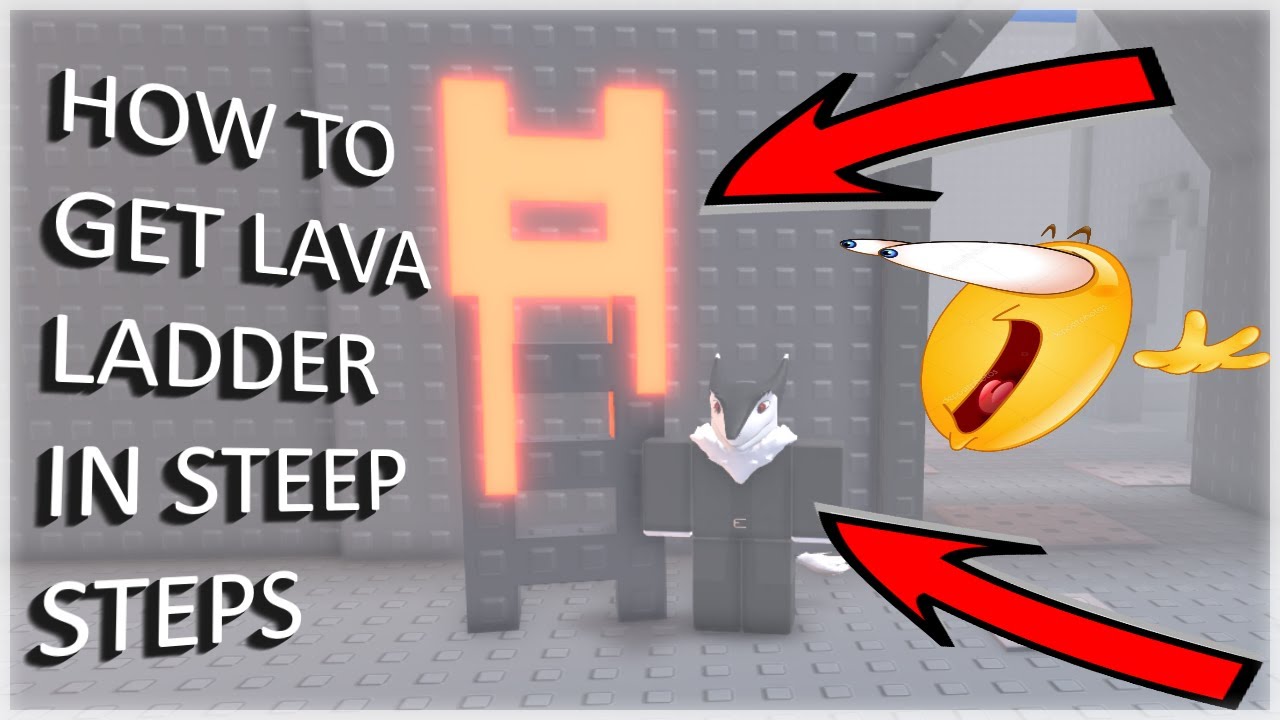 How to get the new Lava Ladder in steep steps 