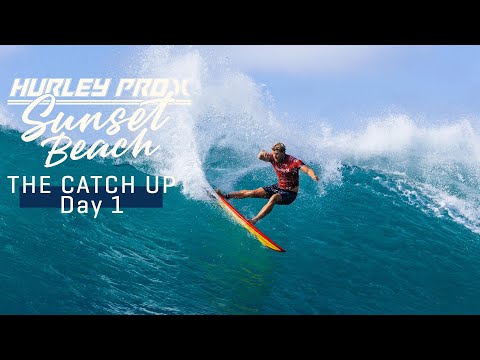 The Catch Up Day 1 | Hurley Pro Sunset Beach 2023