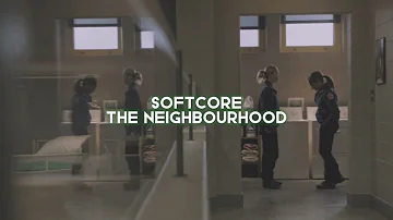 softcore [the neighbourhood] — edit audio