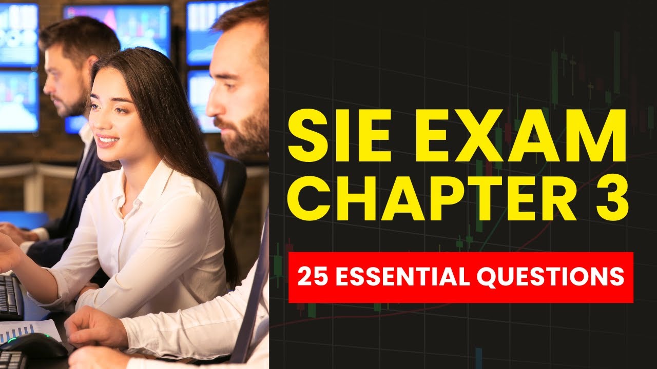 SIE Exam Chapter 3 - FINRA Practice Test & Review (25 Essential ...