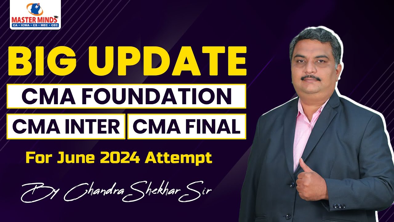 Big Update | For CMA Foundation/Inter/Final Students | June 2024 ...
