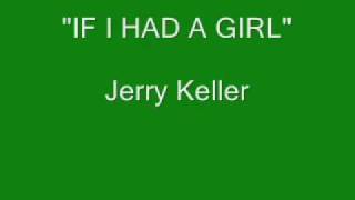 Jerry Keller - If I Had A Girl chords