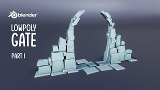 (Part 1) Low Poly Style | Flat Shading - Fantasy Gate / Entrance in Blender to Unity HDRP