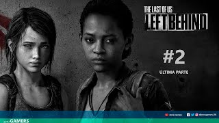 The Last Of Us LEFT BEHIND capítulo 2 ÚLTIMA PARTE | ZonaGamers_l93