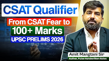 CSAT Qualifier: From Fear to 100+ Marks in 2026 | 100+ Marks Formula by Amit Mangtani Sir
