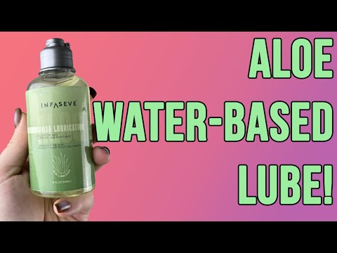 Educational Lube Review - Infaseve Aloe Lube Water Based Lubricant,  Long-Lasting and pH Balanced