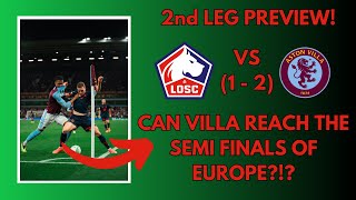 CAN ASTON VILLA GET TO THE SEMI-FINALS IN EUROPE?!? (Lille 2nd Leg Preview)