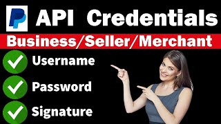 PayPal API Credentials Username Password Signature From Account Settings