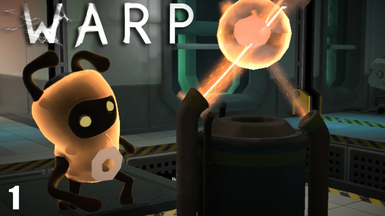 Warp! - Part 1 - Lil Orange Baby