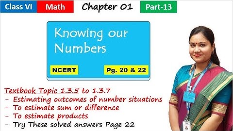 Knowing Our Numbers (Pt13)/ Estimating Outcomes of Number Situations | NCERT Class 6 Maths Chapter 1